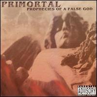 Primortal : Prophecies Of A False God